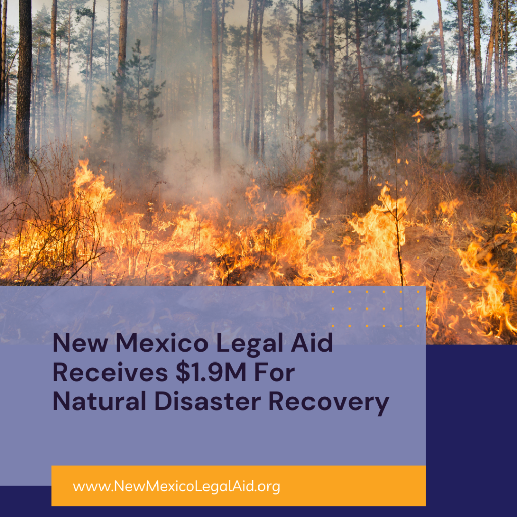 New Mexico Legal Aid Receives $1.9M For Natural Disaster Recovery